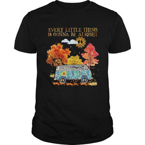 Every Little Thing Is Gonna Be Alright Camping Hippie Shirt